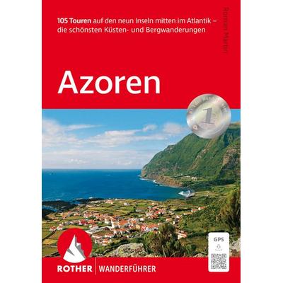 ROTHER Wanderführer Azoren, Taschenbuch von Roman Martin, Rother Bergverlag, 978-3-7633-1524-6