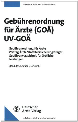 Renate Heß - Gebührenordnung für Ärzte (GOÄ) / UV-GOÄ: Gebührenordnung für Ärzte Vertrag Ärzte/Unfallversicherungsträger. Gebührenverzeichnis für ärztliche Leistungen - Preis vom 09.10.2026 07:28:09 h