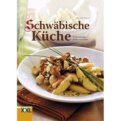 Schwäbische Küche, Gebundene Ausgabe von Elisabeth Bangert, Edition XXL, 978-3-89736-146-1
