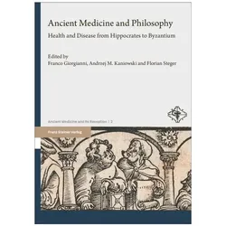 Ancient Medicine and Philosophy, Fachbücher von Florian Steger, Andrzej M. Kaniowski, Franco Giorgianni