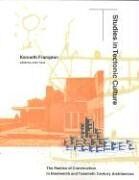 Frampton - Studies in Tectonic Culture: The Poetics of Construction in Nineteenth and Twentieth Century Architecture - Preis vom 30.09.2026 09:01:18 h
