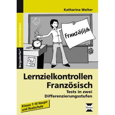 Lernzielkontrollen Französisch, Taschenbuch von Katharina Walter, Persen Verlag in der AAP Lehrerwelt GmbH, 978-3-8344-3234-6