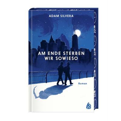 Am Ende sterben wir sowieso (Todesboten & 2), Gebundene Ausgabe von Adam Silvera, Arctis ein Imprint der Atrium Verlag AG