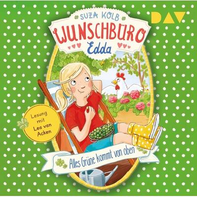 Wunschbüro Edda – Teil 3: Alles Grüne kommt von oben - Suza Kolb, CD, 9783742414304
