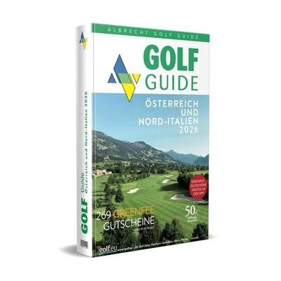 Golf Guide Österreich und Nord-Italien 2026, Gebundene Ausgabe von Thomas Mayr, Albrecht Golf Verlag, 978-3-87014-352-7