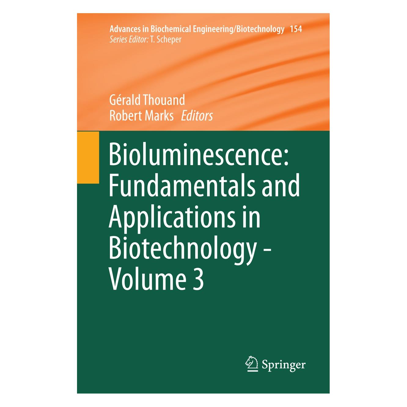 Springer Bioluminescence: Fundamentals and Applications in Biotechnology - Volume 3 (Englisch, Hardcover, Gérald Thouand, Robert Marks) (9783319274058)