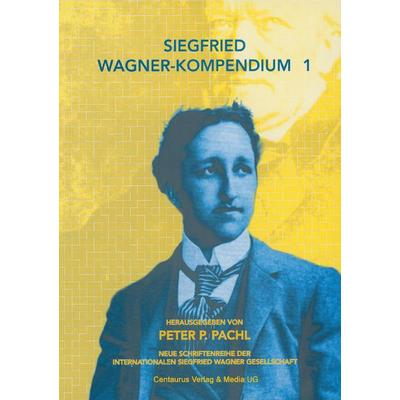 Siegfried Wagner-Kompendium I, Taschenbuch von Peter P. Pachl, Springer Fachmedien Wiesbaden GmbH, 978-3-8255-0401-4