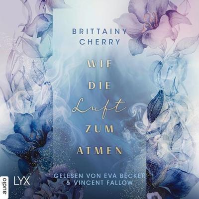 Wie die Luft zum Atmen - Romance Elements, Teil 1 - Brittainy Cherry, Audio, 9783966355230