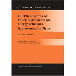 The Effectiveness of Policy Instruments for Energy-Efficiency Improvement in Firms, Fachbücher von Henri L.F. de Groot, Martijn G. Rietbergen, Esther E.M. Luiten, Kornelis Blok, Esther E M et al Luiten, Henri L F de Groot
