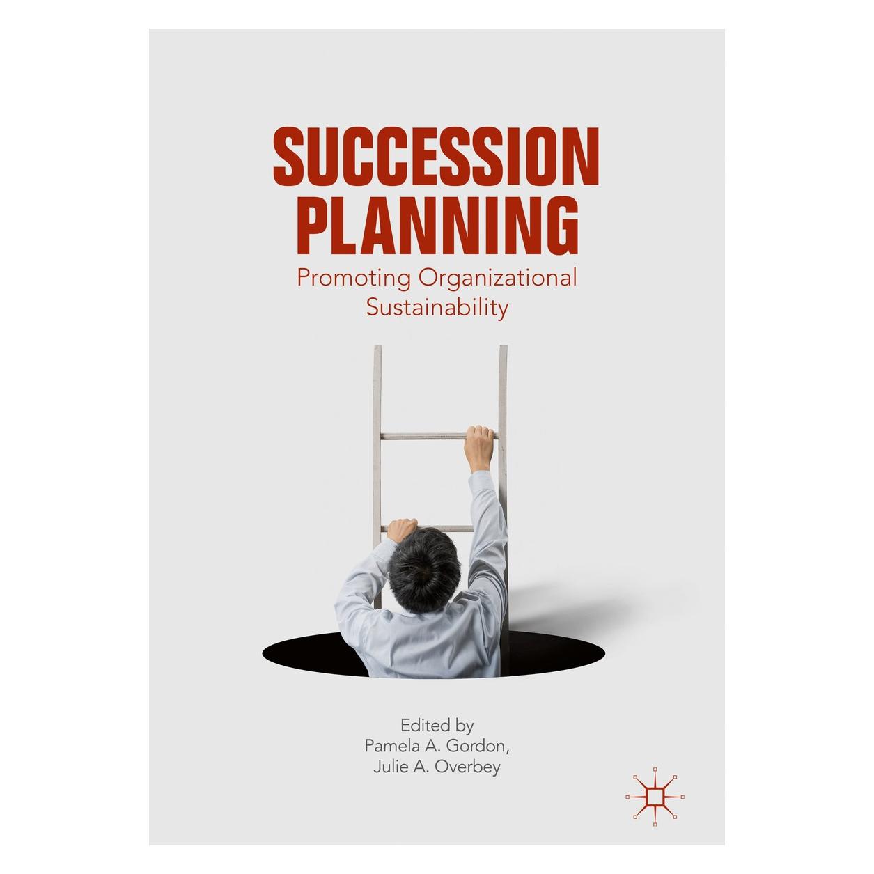 Springer Succession Planning (Englisch, Hardcover, Julie A. Overbey, Pamela A. Gordon) (9783319725314)