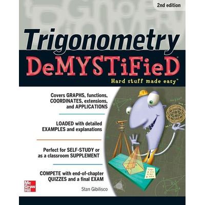 Trigonometry Demystified 2/E, Taschenbuch von Stan Gibilisco, MCGRAW-HILL Professional, 978-0-07-178024-7