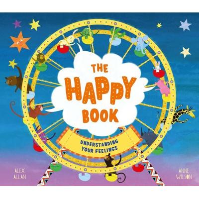 The Happy Book, Taschenbuch von Alex Allan, Welbeck Publishing Group Limited, 978-1-78312-596-8