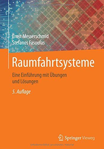 Ernst Messerschmid - Raumfahrtsysteme: Eine Einführung mit Übungen und Lösungen - Preis vom 02.10.2026 23:42:20 h