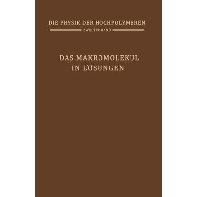 Das Makromolekül in Lösungen, Taschenbuch von , Springer Berlin, 978-3-642-92611-2