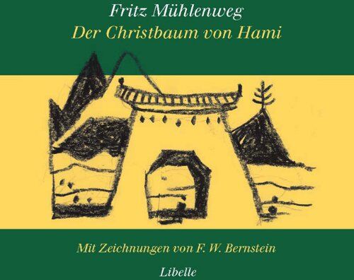 Fritz Mühlenweg - Der Christbaum von Hami: Eine Weihnachtsgeschichte am Rande der Wüste Gobi - Preis vom 07.10.2026 11:45:10 h