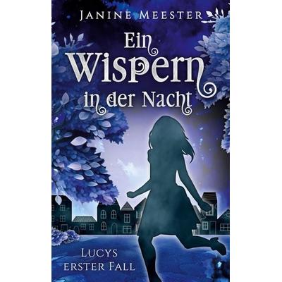 Ein Wispern in der Nacht, Taschenbuch von Janine Meester, BoD – Books on Demand, 978-3-7578-1113-6