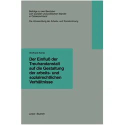 Der Einfluss der Treuhandanstalt auf die Gestaltung der arbeits- und sozialrechtlichen Verhältnisse, Fachbücher