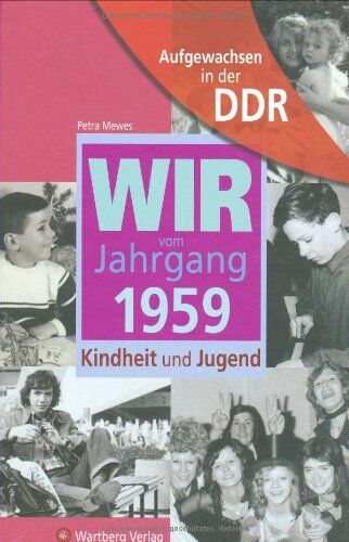 Petra Mewes - Aufgewachsen in der DDR - Wir vom Jahrgang 1959 - Kindheit und Jugend - Preis vom 11.10.2026 15:43:13 h