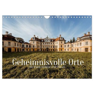 Geheimnisvolle Orte - Die etwas anderen Lost Places (Wandkalender 2027 DIN A4 quer), CALVENDO Monatskalender