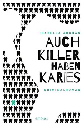 Isabella Archan - Auch Killer haben Karies - Preis vom 09.10.2026 07:28:09 h