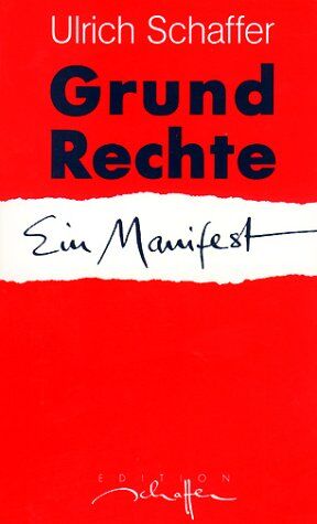 Ulrich Schaffer - Grundrechte. Ein Manifest - Preis vom 13.10.2026 11:25:28 h