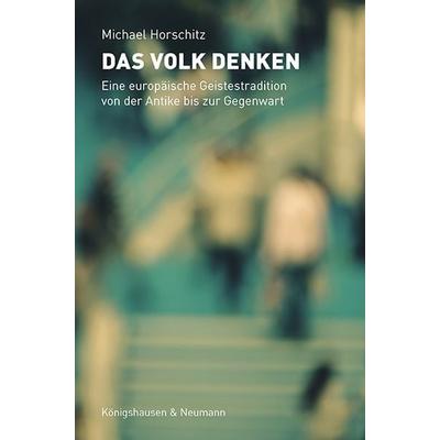 Das Volk denken, Taschenbuch von Michael Horschitz, Königshausen u. Neumann, 978-3-8260-9460-6