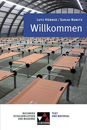 Wolfgang Reitzammer - Buchners Schulbibliothek der Moderne / Text & Kommentar: Buchners Schulbibliothek der Moderne / Hübner / Nemitz, Willkommen: Text & Kommentar - Preis vom 09.10.2026 07:28:09 h