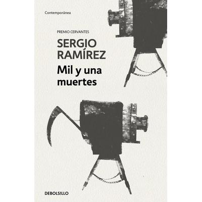 Mil y una muertes, Taschenbuch von Sergio Ramírez, Debolsillo, 978-84-663-4574-3