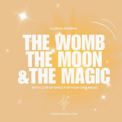 The Womb The Moon & the Magic, Taschenbuch von Fabia Kuhlmann, BoD – Books on Demand, 978-3-695-73450-4