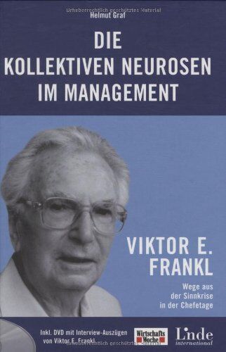 Helmut Graf - Die kollektiven Neurosen im Management, m. DVD: Viktor Frankl - Wege aus der Sinnkrise in der Chefetage - Preis vom 01.10.2026 17:08:56 h