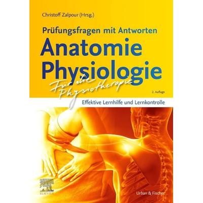 Für die Physiotherapie - Prüfungsfragen mit Antworten: Anatomie Physiologie, Taschenbuch von Christoff Zalpour, Urban & Fischer in Elsevier,