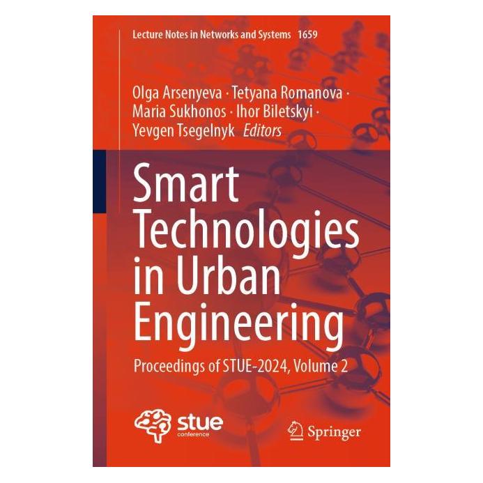 Springer Smart Technologies in Urban Engineering (Englisch, Softcover, Ihor Biletskyi, Maria Sukhonos, Olga Arsenyeva, Tetyana Romanova, Yevgen Tsegelnyk) (61227664)