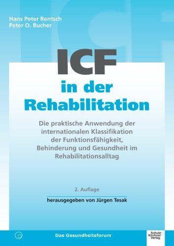 Bucher, Peter O. - ICF in der Rehabilitation: Die praktische Anwendung der internationalen Klassifikation der Funktionsfähigkeit, Behinderung und Gesundheit im Rehabilitationsalltag - Preis vom 09.10.2026 07:28:09 h