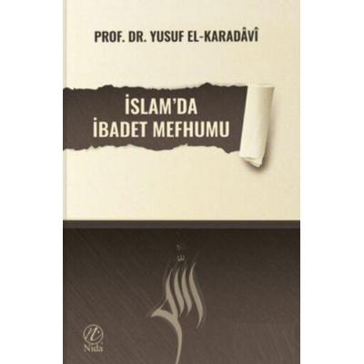 Islamda Ibadet Mefhumu, Taschenbuch von Yusuf El-Karadavi, Nida Yayincilik