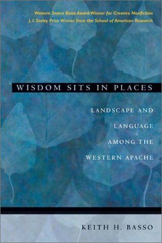 Basso, Keith H. - Wisdom Sits in Places: Landscape and Language Among the Western Apache - Preis vom 15.10.2026 23:06:25 h