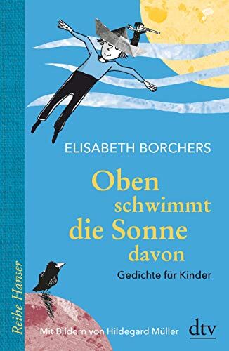 Elisabeth Borchers - Oben schwimmt die Sonne davon: Gedichte für Kinder (Reihe Hanser) - Preis vom 17.10.2026 19:25:27 h