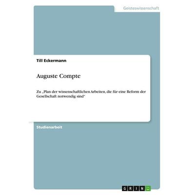 Auguste Compte, Taschenbuch von Till Eckermann, GRIN, 978-3-640-58272-3