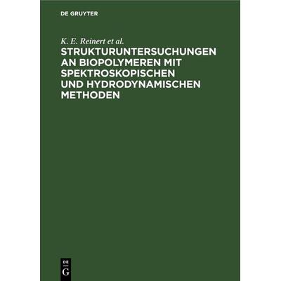 Strukturuntersuchungen an Biopolymeren mit spektroskopischen und hydrodynamischen Methoden, Gebundene Ausgabe von H. Fritzsche,L. Kittler,G. Löber,K.