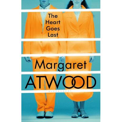 Atwood, M: Heart Goes Last, Gebundene Ausgabe von Margaret Atwood, Bloomsbury Academic