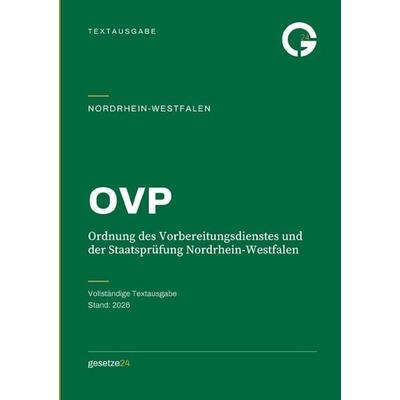 OVP – Ordnung des Vorbereitungsdienstes und der Staatsprüfung Nordrhein-Westfalen, Taschenbuch von Gesetze24 Deutschland, Epubli, 978-3-565-78727-2