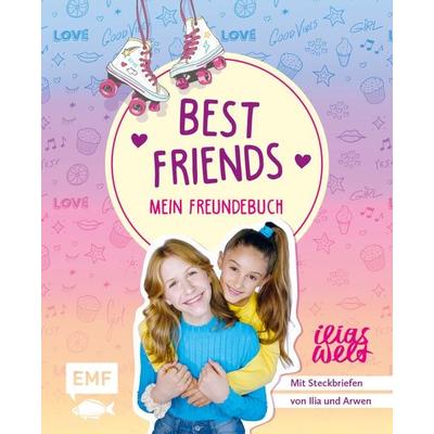 Best Friends – Mein Freundebuch von Ilias Welt, Gebundene Ausgabe von Ilias Welt, Edition Michael Fischer / EMF Verlag, 978-3-7459-0926-5