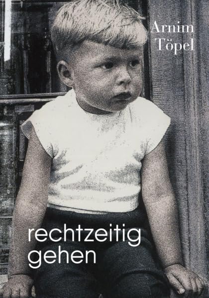 Arnim Töpel - rechtzeitig gehen - Preis vom 30.09.2026 09:01:18 h