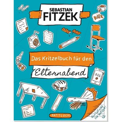 Das Kritzelbuch für den Elternabend, Taschenbuch von Sebastian Fitzek, Pattloch Geschenkbuch, 978-3-629-01530-3