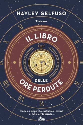 Hayley Gelfuso - Il libro delle ore perdute (Narrativa Nord) - Preis vom 30.09.2026 09:01:18 h