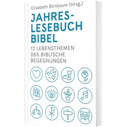 Jahreslesebuch Bibel, Fachbücher von Elisabeth Birnbaum, Friedrich Bernack, Andreas Vonach, Barbara Lumesberger-Loisl
