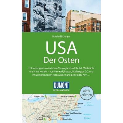 DuMont Reise-Handbuch Reiseführer USA, Der Osten, Taschenbuch von Manfred Braunger, DuMont Reiseverlag
