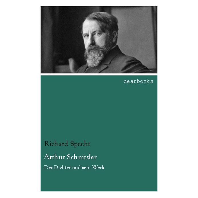 Dearbooks Arthur Schnitzler (Deutsch, Softcover, Richard Specht) (55536912)