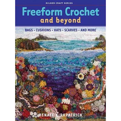 Freeform Crochet and Beyond, Taschenbuch von Renate Kirkpatrick, Workman, 978-1-86351-385-2