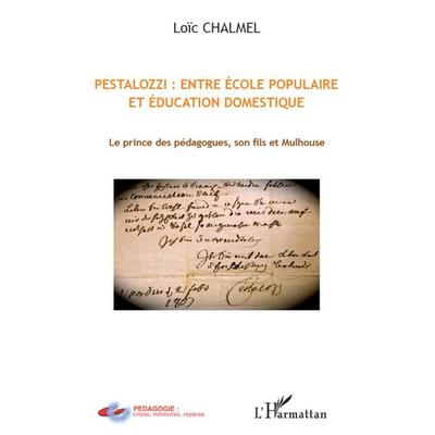 Pestalozzi : entre école populaire et éducation domestique, Taschenbuch von Loïc Chalmel, Editions L'Harmattan; 978-2-296-96798-4