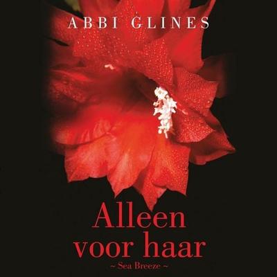 Alleen voor haar - Abbi Glines, Audio, 9789462539280
